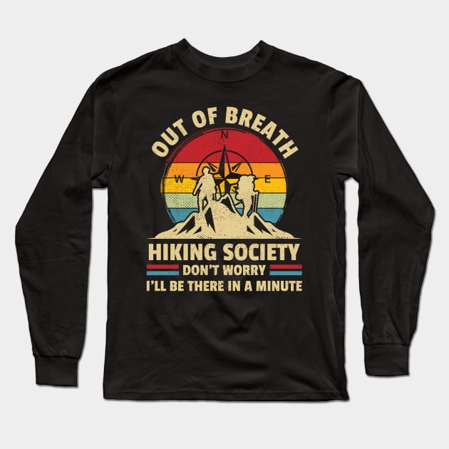 Hiking Society for Out-of-Breath Hiking Long Sleeve T-Shirt by Bunder Score